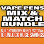 Vape Pens Mix & Match Bundles (Save Up to 25% Off)